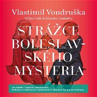 Strážce boleslavského mysteria - Vlastimil Vondruška