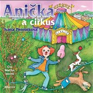 Anička a cirkus - Audiokniha MP3