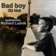 Bad Boy (Zlý kluk) - Audiokniha MP3