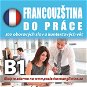 Francouzština do práce B1 - Audiokniha MP3