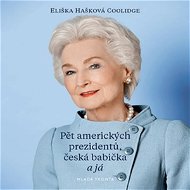 Pět amerických prezidentů, česká babička a já - Audiokniha MP3