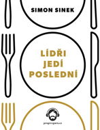 Lídři jedí poslední - Simon Sinek