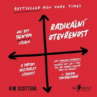 Radikální otevřenost - Kim Scottová