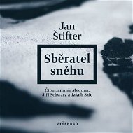 Sběratel sněhu - Jan Štifter