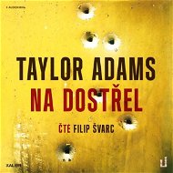 Na dostřel - Taylor Adams
