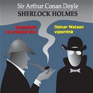 Sherlock Holmes - Vzpomínka na prázdný dům / Dr.Watson vzpomíná - Audiokniha MP3