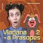 Vladana a Prasopes II - Audiokniha MP3