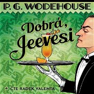 Dobrá, Jeevesi - P. G. Wodehouse