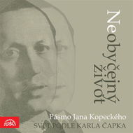 Neobyčejný život. Pásmo Jana Kopeckého "Svět podle Karla Čapka" - Audiokniha MP3