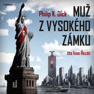 Muž z Vysokého zámku - Philip K. Dick