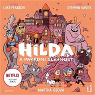 Hilda a parádní slavnost - Stephen Davies  Luke Pearson