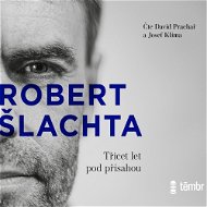 Šlachta - Třicet let pod přísahou - Klíma Josef  Šlachta Robert