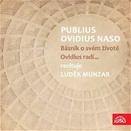 Publius Ovidius Naso Básník o svém životě/ Ovidius radí… - Audiokniha MP3