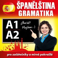 Španělská gramatika pro začátečníky a mírně pokročilé A1, A2 - Různí autoři  Multiple authors