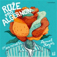 Růže pro Algernon - Audiokniha MP3