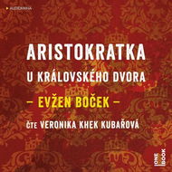 Audiokniha MP3 Aristokratka u královského dvora - Audiokniha MP3