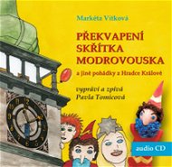 Překvapení skřítka Modrovouska a jiné pohádky z Hradce Králové - Audiokniha MP3
