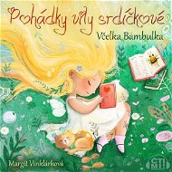 Pohádky víly srdíčkové – Včelka Bambulka - Margit Vinklárková
