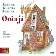 Oni a já - Jerome Klapka Jerome