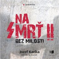 Na smrť 2 - Jozef Karika