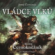 Vládce vlků - Juraj Červenák