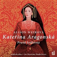 Kateřina Aragonská: Pravá královna - Audiokniha MP3