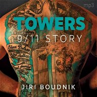 Towers, 9/11 Story (EN) - Jiří Boudník