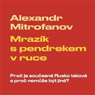 Mrazík s pendrekem v ruce - Alexandr Mitrofanov