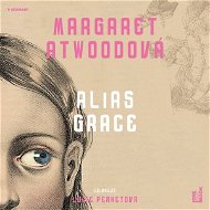 Alias Grace - Audiokniha MP3