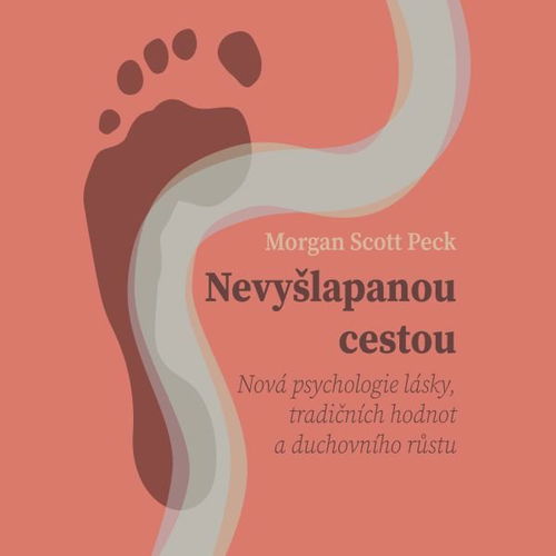 Nevyšlapanou cestou: Nová psychologie lásky, tradičních hodnot a duchovního růstu - Audiokniha MP3 - Hlavní obrázek