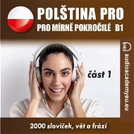 Polština pro mírně pokročilé B1 - část 1 - Audiokniha MP3