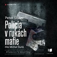 Polícia v rukách mafie - Audiokniha MP3