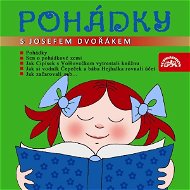 Pohádky s Josefem Dvořákem - Audiokniha MP3