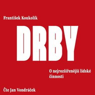 Drby. O nejrozšířenější lidské činnosti - Audiokniha MP3