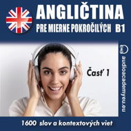 Angličtina pre mierne pokročilých B1 - časť 1 - Audiokniha MP3