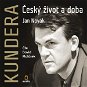 Kundera: Český život a doba - Audiokniha MP3