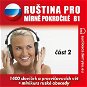 Ruština pro mírně pokročilé B1 - část 2 - Audiokniha MP3