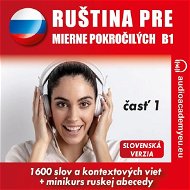 Ruština pre mierne pokročilých B1 - časť 1 - Audiokniha MP3