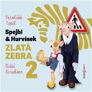 Spejbl & Hurvínek a Zlatá zebra 2 - Audiokniha MP3