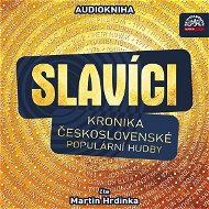Slavíci (Kronika československé populární hudby) - Audiokniha MP3