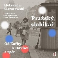 Pražský slabikář: Od Kafky k Havlovi a zpět - Audiokniha MP3