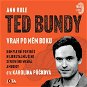 Ted Bundy, vrah po mém boku - Audiokniha MP3