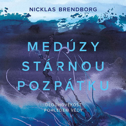 Medúzy stárnou pozpátku - Audiokniha MP3 - Hlavní obrázek