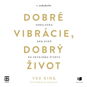 Dobré vibrácie, dobrý život - Audiokniha MP3