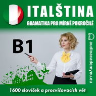 Italština - gramatika pro mírně a středně pokročilé B1 - Audiokniha MP3