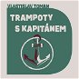 Trampoty s kapitánem - Audiokniha MP3