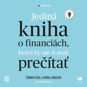 Jediná kniha o financiách, ktorú by ste si mali prečítať - Audiokniha MP3