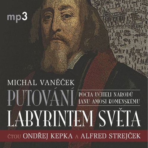 Putování labyrintem světa aneb Pocta J.A. Komenskému - Audiokniha MP3 - Hlavní obrázek