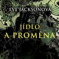 Jídlo a proměna - Audiokniha MP3