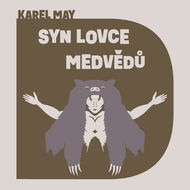 Syn lovce medvědů - Karel May